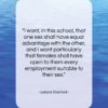 Leland Stanford quote: “I want, in this school, that one…”- at QuotesQuotesQuotes.com
