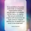 Leland Stanford quote: “In a condition of society and under…”- at QuotesQuotesQuotes.com