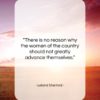 Leland Stanford quote: “There is no reason why the women…”- at QuotesQuotesQuotes.com