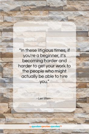 Len Wein quote: “In these litigious times, if you’re a…”- at QuotesQuotesQuotes.com