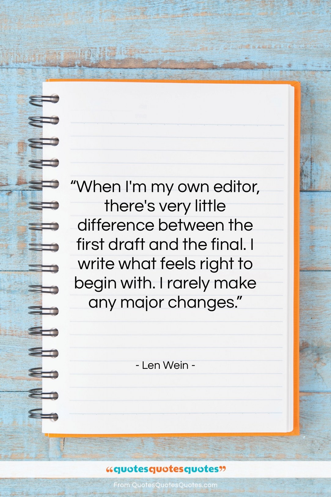 Len Wein quote: “When I’m my own editor, there’s very…”- at QuotesQuotesQuotes.com