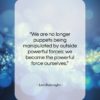 Leo Buscaglia quote: “We are no longer puppets being manipulated…”- at QuotesQuotesQuotes.com