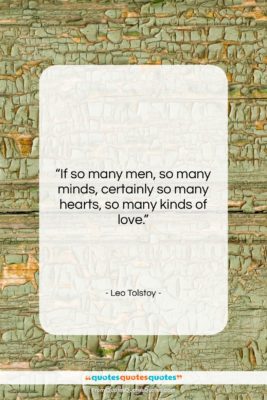 Leo Tolstoy quote: “If so many men, so many minds,…”- at QuotesQuotesQuotes.com