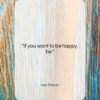 Leo Tolstoy quote: “If you want to be happy, be….”- at QuotesQuotesQuotes.com