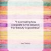 Leo Tolstoy quote: “It is amazing how complete is the…”- at QuotesQuotesQuotes.com