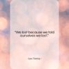 Leo Tolstoy quote: “We lost because we told ourselves we…”- at QuotesQuotesQuotes.com