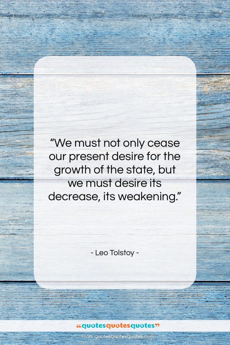 Leo Tolstoy quote: “We must not only cease our present…”- at QuotesQuotesQuotes.com