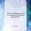 Leo Tolstoy quote: “What a strange illusion it is to…”- at QuotesQuotesQuotes.com