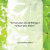 Leon Battista Alberti quote: “A man can do all things if…”- at QuotesQuotesQuotes.com