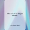 Leon Battista Alberti quote: “Men can do all things if they…”- at QuotesQuotesQuotes.com