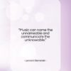 Leonard Bernstein quote: “Music can name the unnameable and communicate…”- at QuotesQuotesQuotes.com