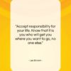 Les Brown quote: “Accept responsibility for your life. Know that…”- at QuotesQuotesQuotes.com