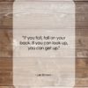 Les Brown quote: “If you fall, fall on your back….”- at QuotesQuotesQuotes.com