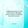 Les Brown quote: “Unlike productions in the other arts…”- at QuotesQuotesQuotes.com