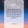 Les Brown quote: “When life knocks you down, try to…”- at QuotesQuotesQuotes.com