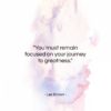 Les Brown quote: “You must remain focused on your journey…”- at QuotesQuotesQuotes.com