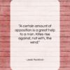 Lewis Mumford quote: “A certain amount of opposition is a…”- at QuotesQuotesQuotes.com