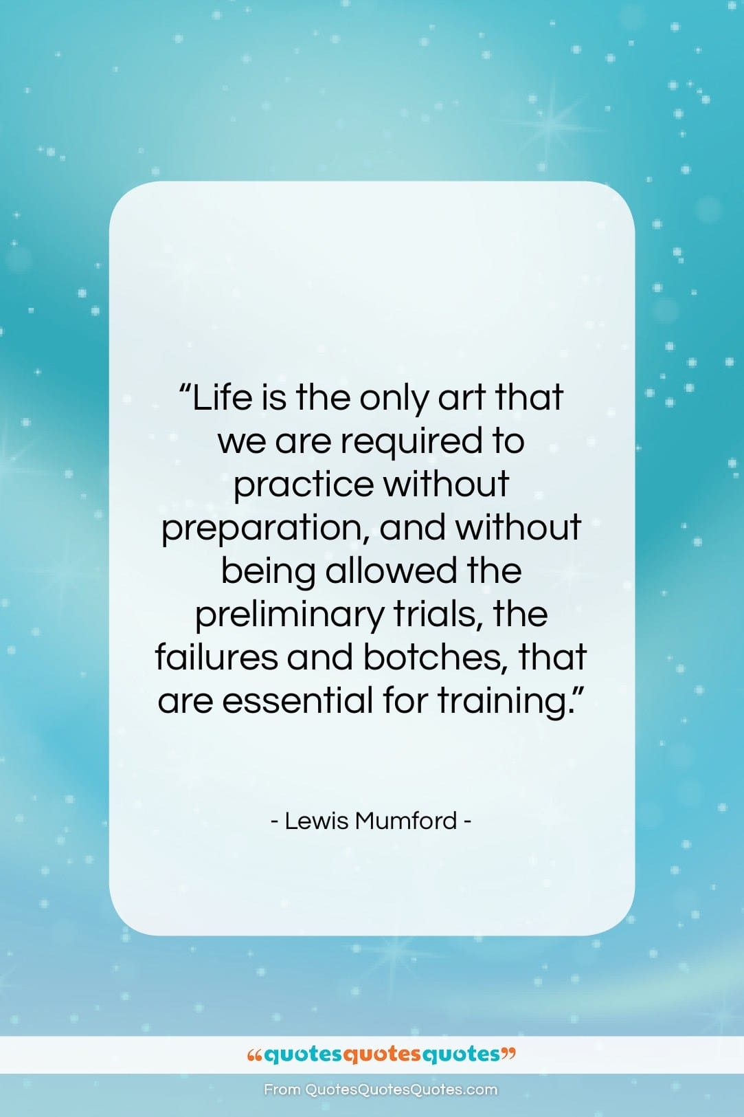 Lewis Mumford quote: “Life is the only art that we…”- at QuotesQuotesQuotes.com