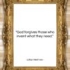 Lillian Hellman quote: “God forgives those who invent what they…”- at QuotesQuotesQuotes.com