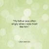 Lillian Hellman quote: “My father was often angry when I…”- at QuotesQuotesQuotes.com
