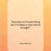 Lillian Hellman quote: “Success isn’t everything but it makes a…”- at QuotesQuotesQuotes.com