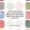 Lion Feuchtwanger quote: “I should add that it is open…”- at QuotesQuotesQuotes.com