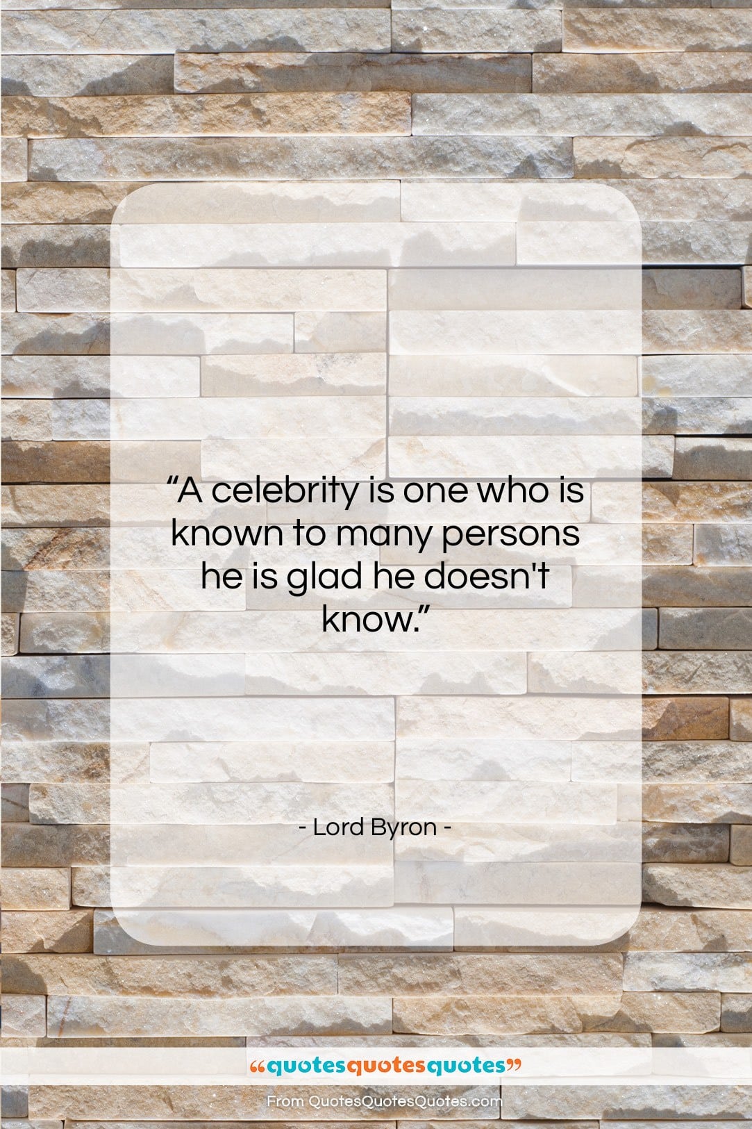 Lord Byron quote: “A celebrity is one who is known…”- at QuotesQuotesQuotes.com