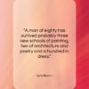 Lord Byron quote: “A man of eighty has outlived probably…”- at QuotesQuotesQuotes.com