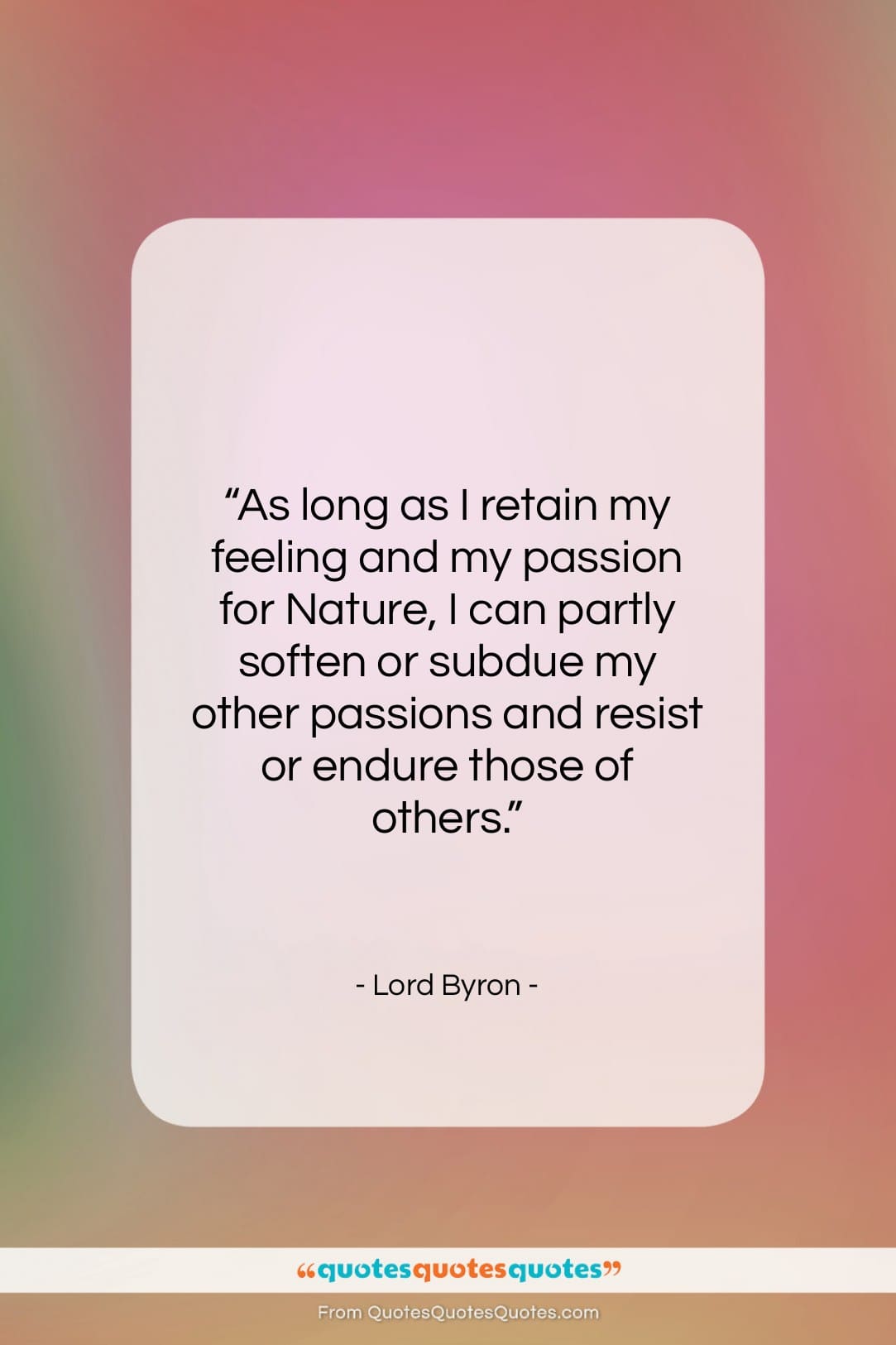 Lord Byron quote: “As long as I retain my feeling…”- at QuotesQuotesQuotes.com