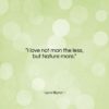 Lord Byron quote: “I love not man the less, but…”- at QuotesQuotesQuotes.com