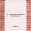 Lord Byron quote: “In solitude, where we are least alone….”- at QuotesQuotesQuotes.com
