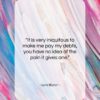 Lord Byron quote: “It is very iniquitous to make me…”- at QuotesQuotesQuotes.com