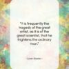 Loren Eiseley quote: “It is frequently the tragedy of the…”- at QuotesQuotesQuotes.com