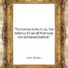 Loren Eiseley quote: “Tomorrow lurks in us, the latency to…”- at QuotesQuotesQuotes.com