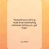 Lou Holtz quote: “Coaching is nothing more than eliminating mistakes…”- at QuotesQuotesQuotes.com
