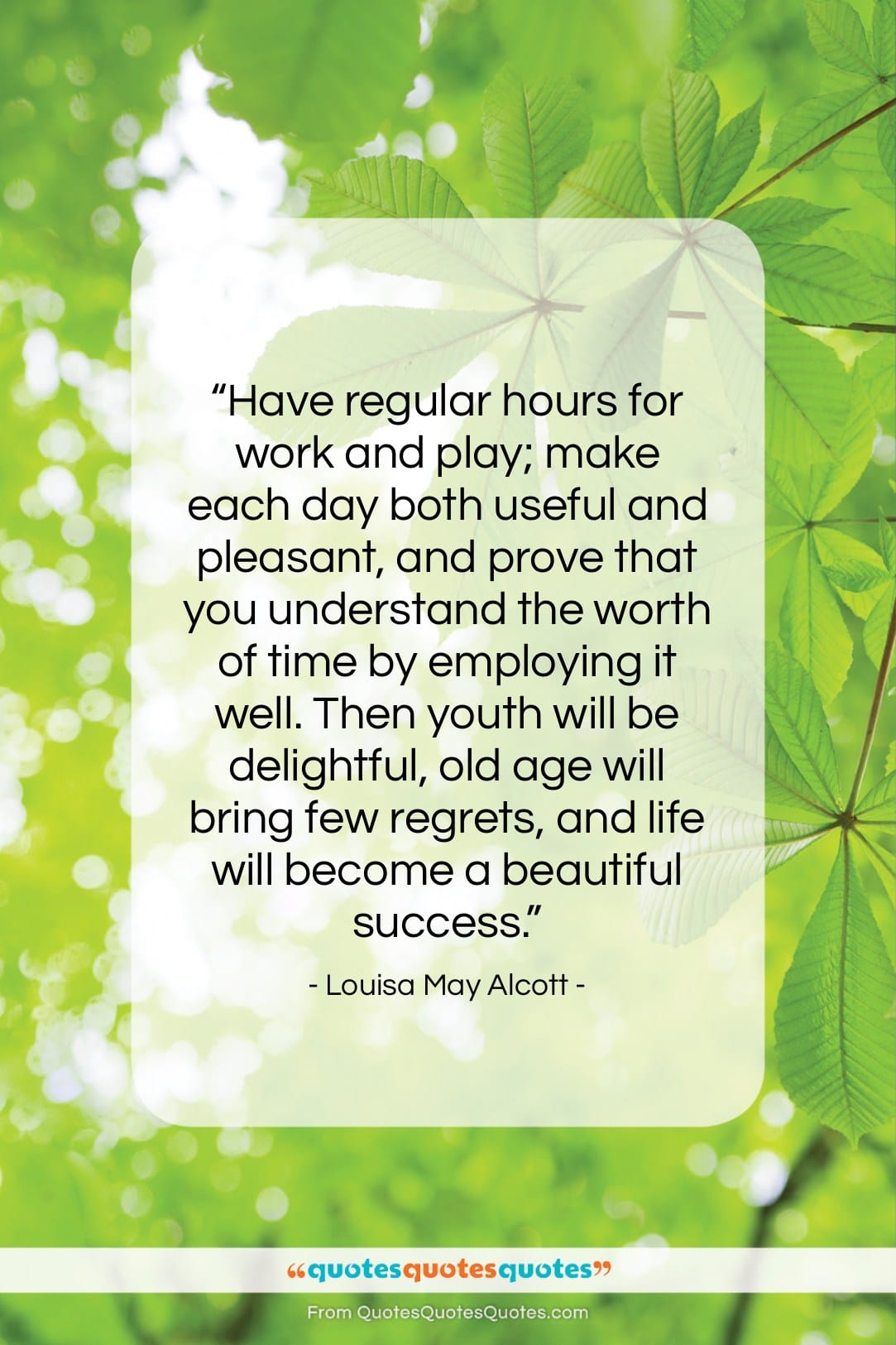 Louisa May Alcott quote: “Have regular hours for work and play;…”- at QuotesQuotesQuotes.com