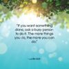 Lucille Ball quote: “If you want something done, ask a…”- at QuotesQuotesQuotes.com