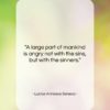 Lucius Annaeus Seneca quote: “A large part of mankind is angry…”- at QuotesQuotesQuotes.com