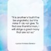 Lucius Annaeus Seneca quote: “It is another’s fault if he be…”- at QuotesQuotesQuotes.com