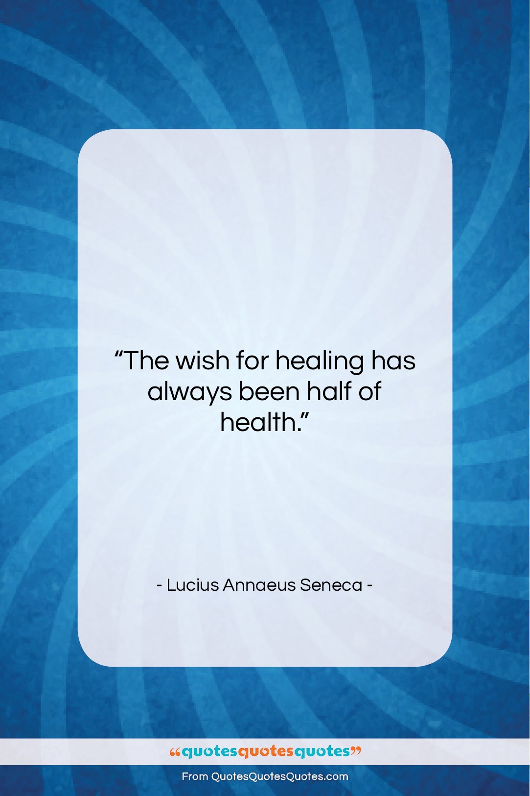 Lucius Annaeus Seneca quote: “The wish for healing has always been…”- at QuotesQuotesQuotes.com