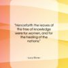 Lucy Stone quote: “Henceforth the leaves of the tree of…”- at QuotesQuotesQuotes.com