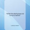 Ludovico Ariosto quote: “When the devil grows old he turns…”- at QuotesQuotesQuotes.com