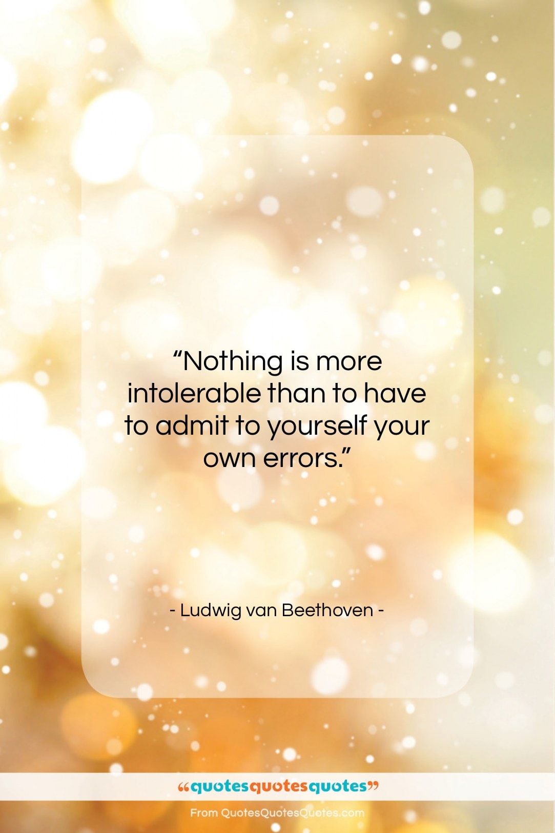 Ludwig van Beethoven quote: “Nothing is more intolerable than to have…”- at QuotesQuotesQuotes.com