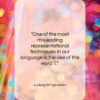 Ludwig Wittgenstein quote: “One of the most misleading representational techniques…”- at QuotesQuotesQuotes.com