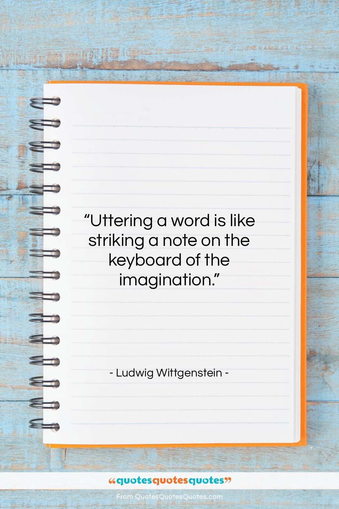 Ludwig Wittgenstein quote: “Uttering a word is like striking a…”- at QuotesQuotesQuotes.com