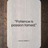 Lyman Abbott quote: “Patience is passion tamed…”- at QuotesQuotesQuotes.com
