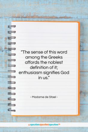 Madame de Stael quote: “The sense of this word among the…”- at QuotesQuotesQuotes.com