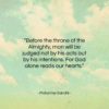Mahatma Gandhi quote: “Before the throne of the Almighty, man…”- at QuotesQuotesQuotes.com