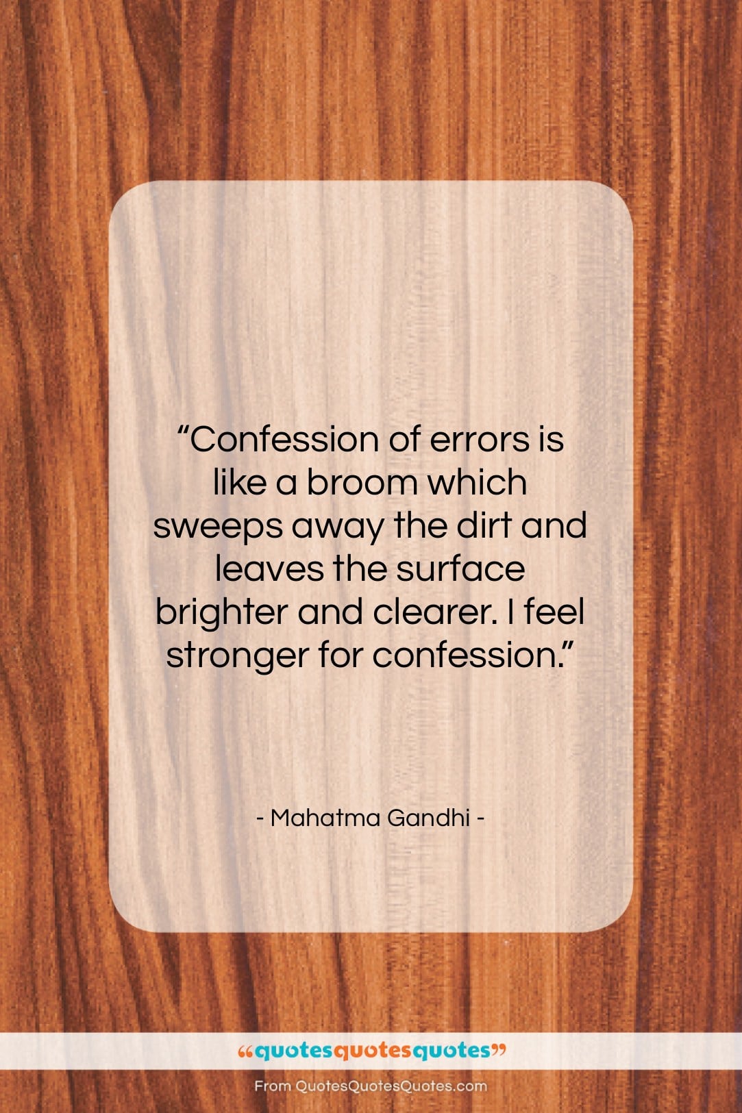 Mahatma Gandhi quote: “Confession of errors is like a broom…”- at QuotesQuotesQuotes.com