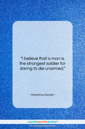 Mahatma Gandhi quote: “I believe that a man is the…”- at QuotesQuotesQuotes.com